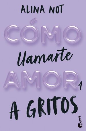 COMO LLAMARTE AMOR 1. A GRITOS