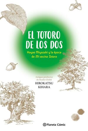 EL TOTORO DE LOS DOS: HAYAO MIYAZAKI Y LA EPOCA DE MI VECINO TOTORO